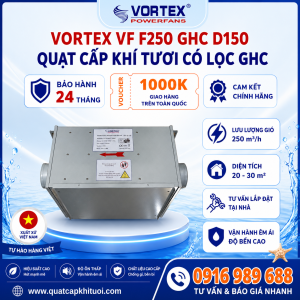 Vortex VF F250 GHC D100 | Quạt cấp khí tươi nối ống có lọc