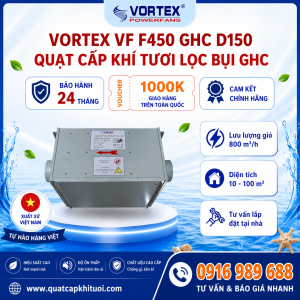 Vortex VF F450 GHC D150 | Quạt cấp khí tươi lọc bụi GHC