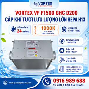 Vortex VF F1200 GHC D250 | Quạt cấp khí tươi 900–1500 m³/h HEPA H13
